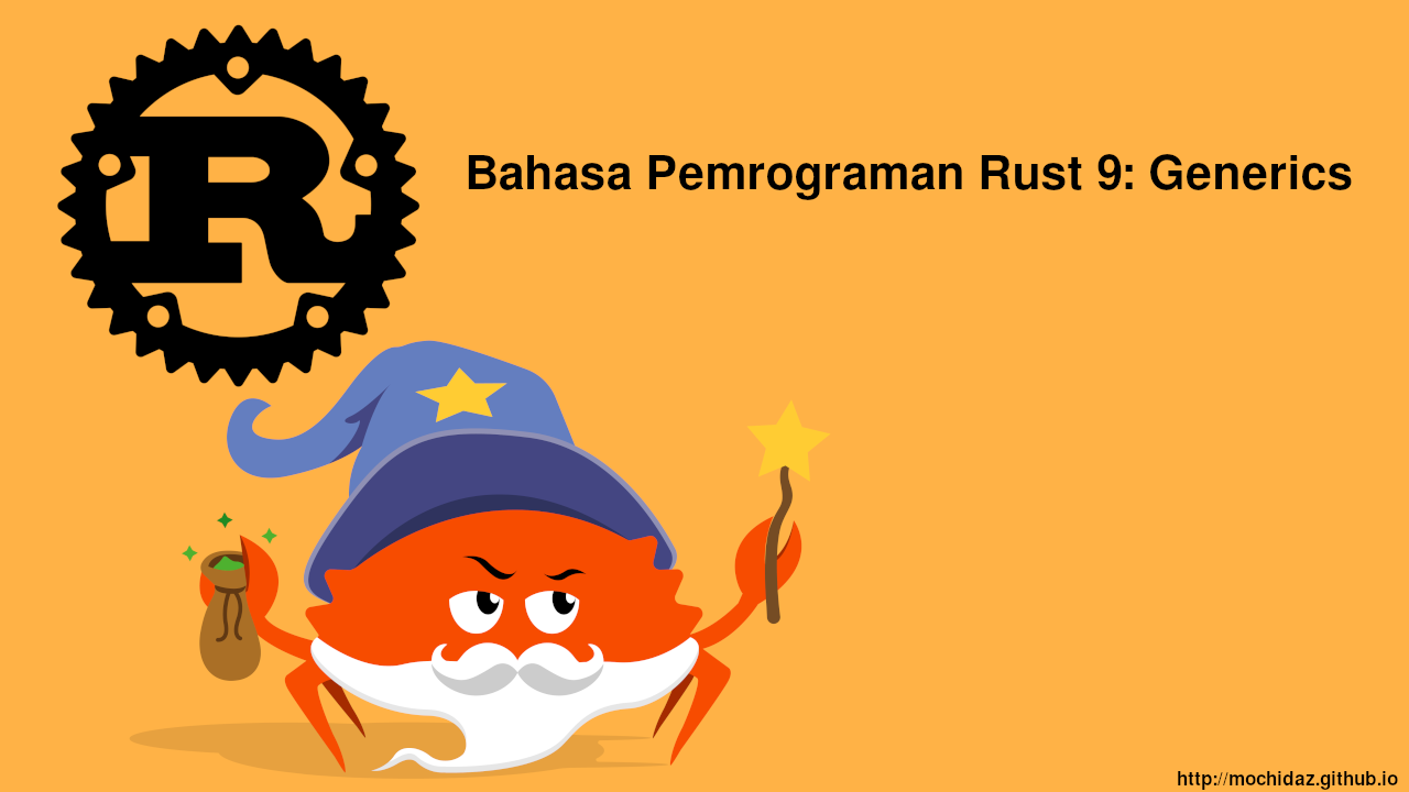 Bahasa Pemrograman Rust 9: Generics