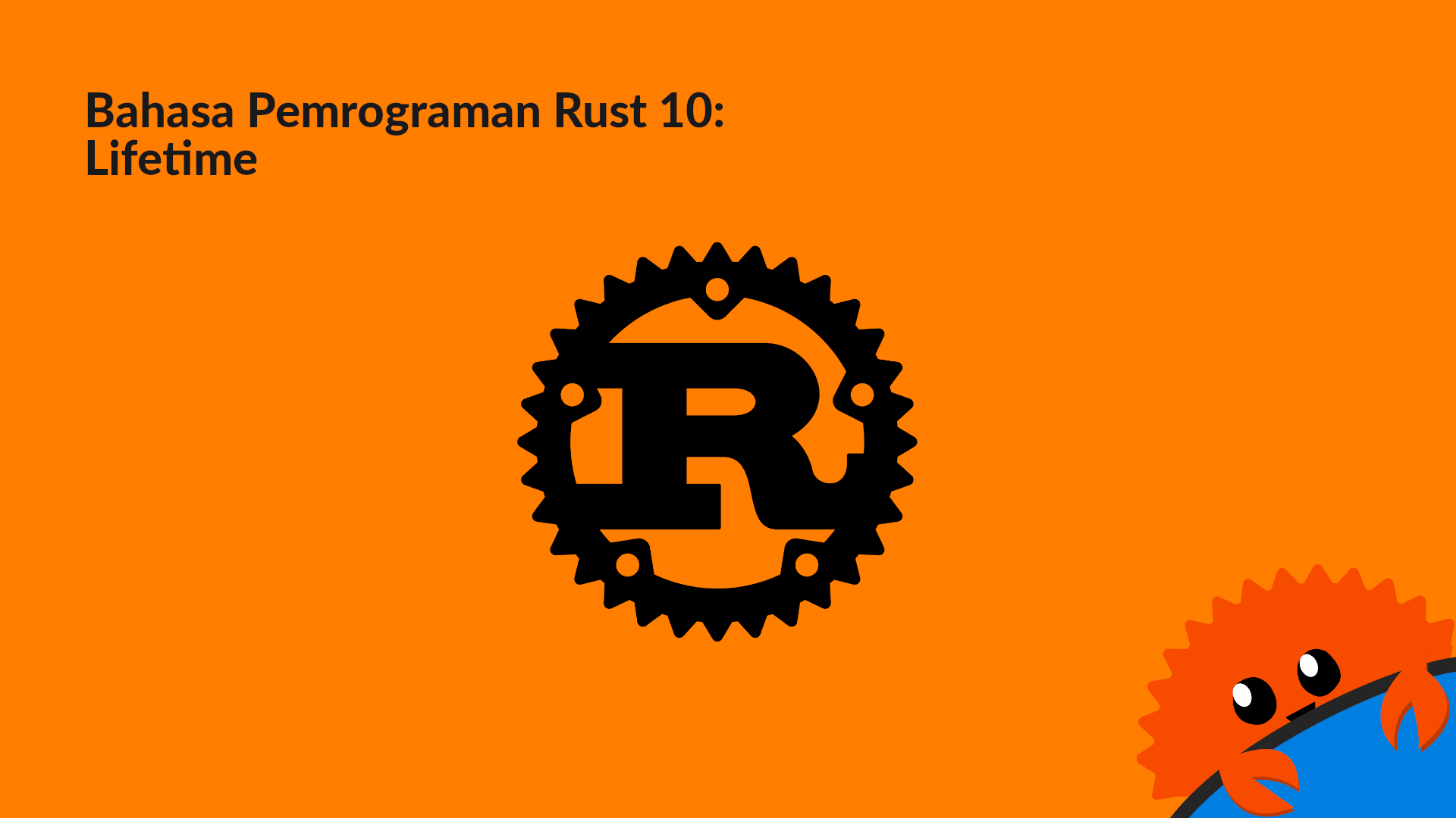 Bahasa Pemrograman Rust 10: Lifetime